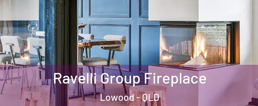 Ravelli Group Fireplace Lowood - QLD