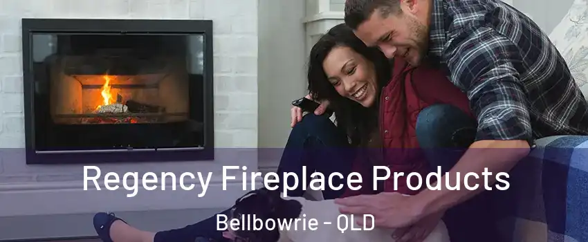 Regency Fireplace Products Bellbowrie - QLD