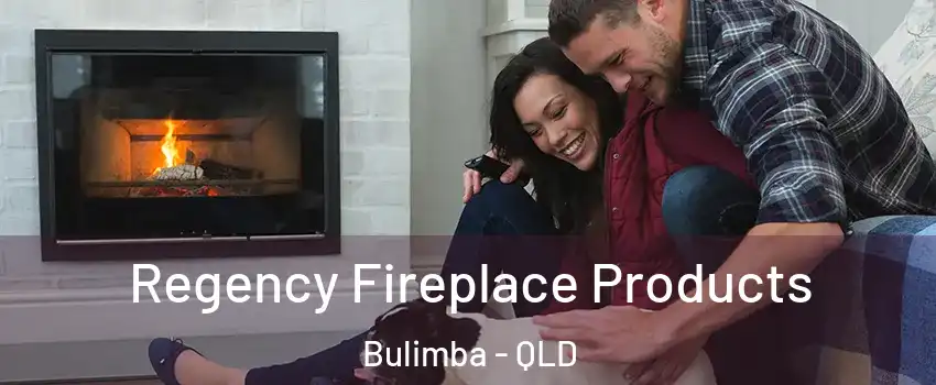 Regency Fireplace Products Bulimba - QLD