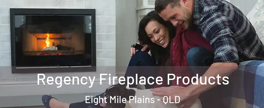 Regency Fireplace Products Eight Mile Plains - QLD