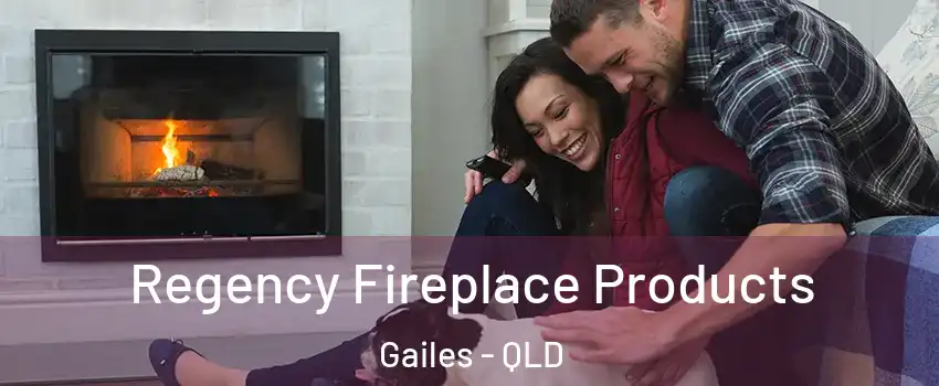 Regency Fireplace Products Gailes - QLD