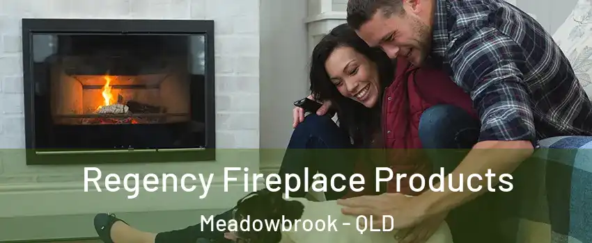 Regency Fireplace Products Meadowbrook - QLD