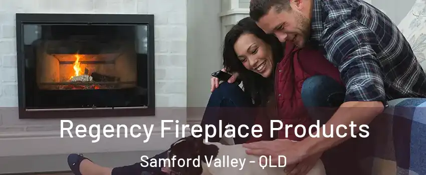 Regency Fireplace Products Samford Valley - QLD