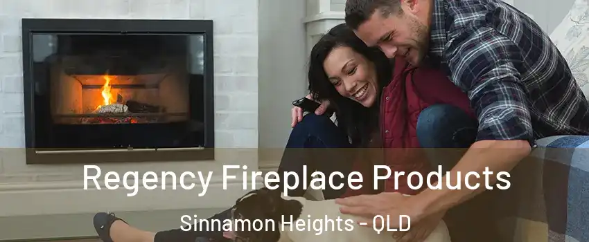 Regency Fireplace Products Sinnamon Heights - QLD