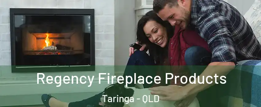 Regency Fireplace Products Taringa - QLD