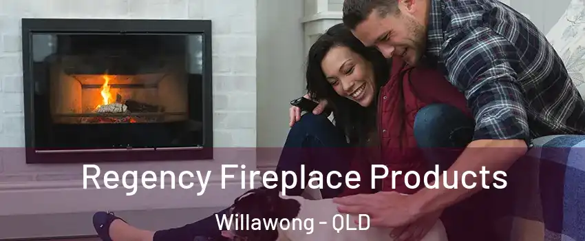 Regency Fireplace Products Willawong - QLD