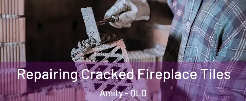Repairing Cracked Fireplace Tiles Amity - QLD