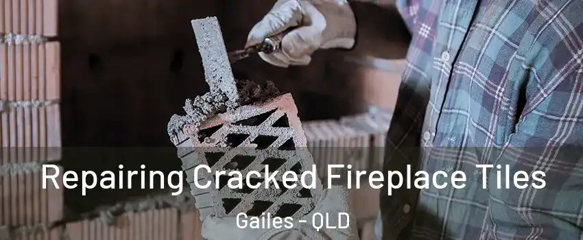 Repairing Cracked Fireplace Tiles Gailes - QLD