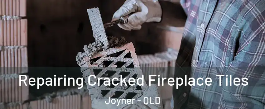 Repairing Cracked Fireplace Tiles Joyner - QLD