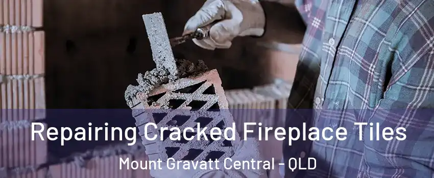 Repairing Cracked Fireplace Tiles Mount Gravatt Central - QLD