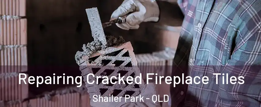 Repairing Cracked Fireplace Tiles Shailer Park - QLD