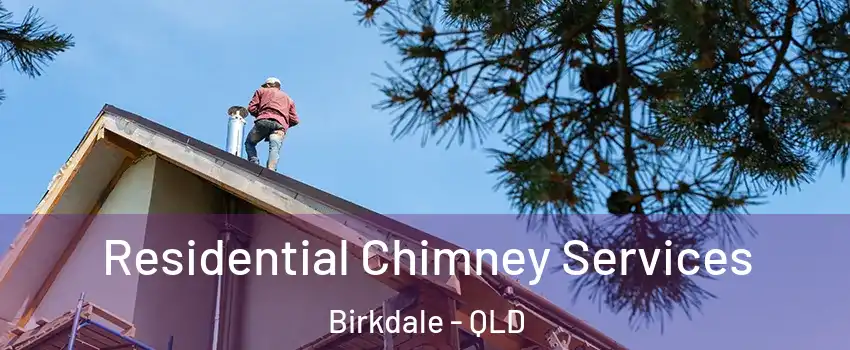Residential Chimney Services Birkdale - QLD