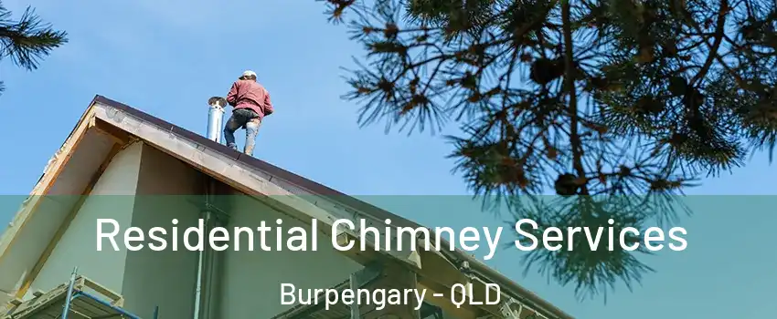 Residential Chimney Services Burpengary - QLD