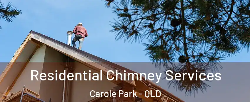 Residential Chimney Services Carole Park - QLD