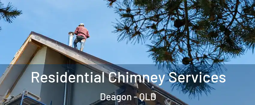 Residential Chimney Services Deagon - QLD
