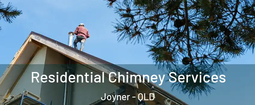 Residential Chimney Services Joyner - QLD