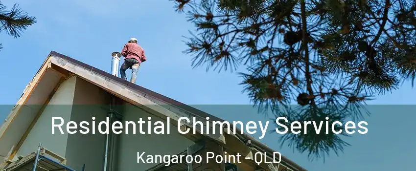 Residential Chimney Services Kangaroo Point - QLD