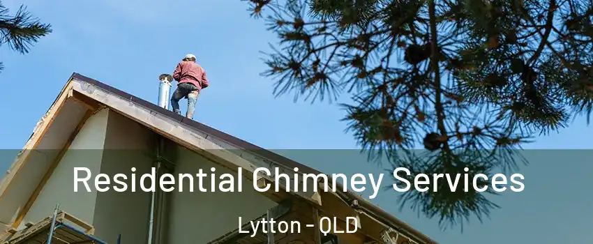 Residential Chimney Services Lytton - QLD