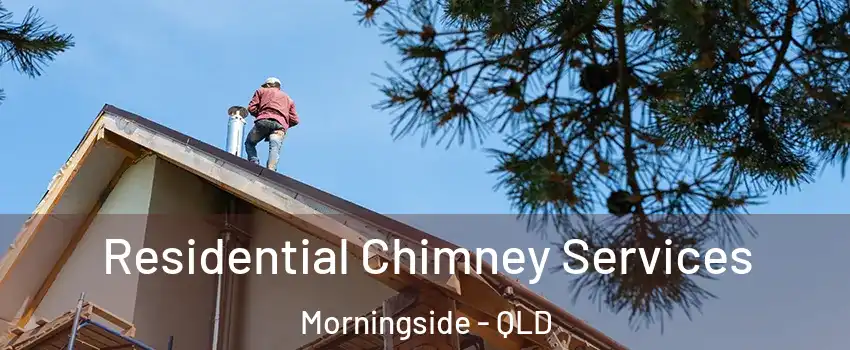 Residential Chimney Services Morningside - QLD