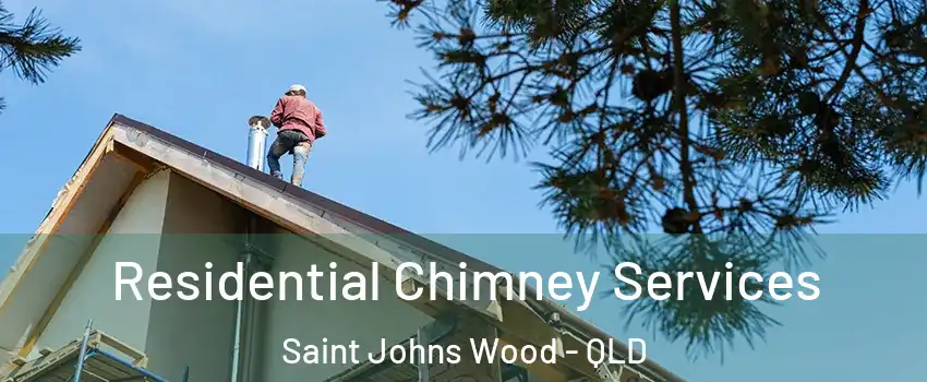 Residential Chimney Services Saint Johns Wood - QLD