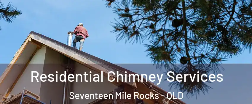 Residential Chimney Services Seventeen Mile Rocks - QLD