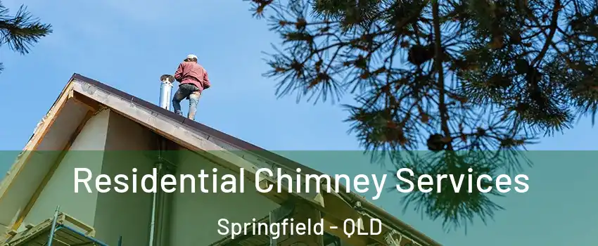 Residential Chimney Services Springfield - QLD