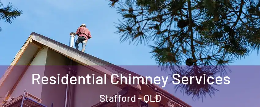 Residential Chimney Services Stafford - QLD