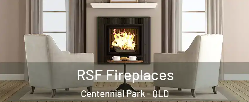 RSF Fireplaces Centennial Park - QLD