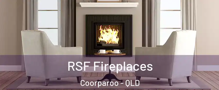 RSF Fireplaces Coorparoo - QLD