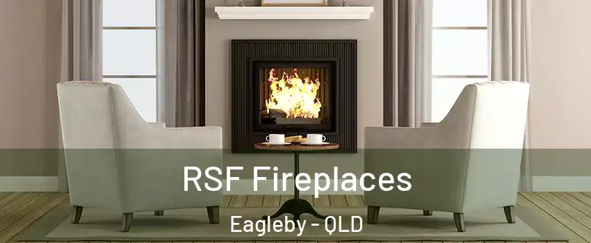 RSF Fireplaces Eagleby - QLD