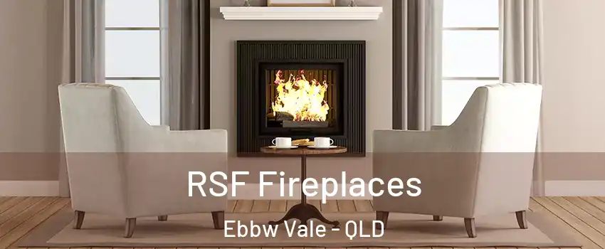 RSF Fireplaces Ebbw Vale - QLD