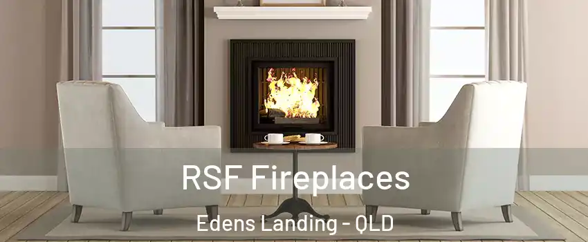 RSF Fireplaces Edens Landing - QLD