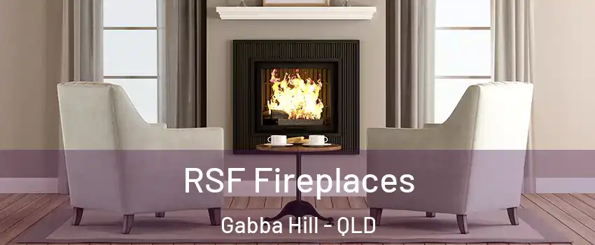 RSF Fireplaces Gabba Hill - QLD