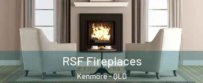 RSF Fireplaces Kenmore - QLD