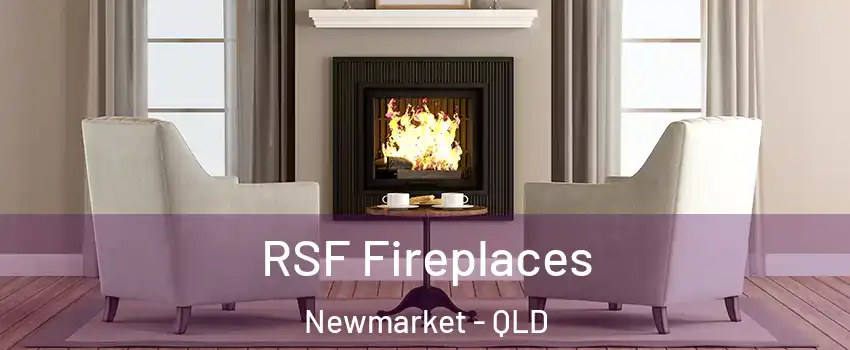 RSF Fireplaces Newmarket - QLD