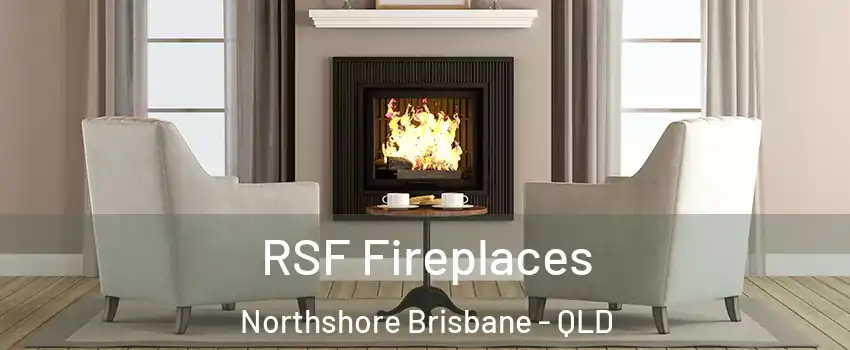 RSF Fireplaces Northshore Brisbane - QLD