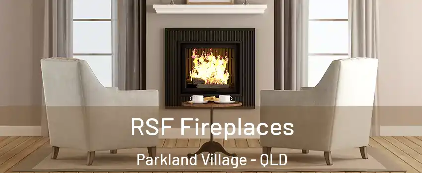 RSF Fireplaces Parkland Village - QLD