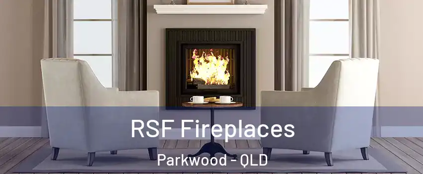 RSF Fireplaces Parkwood - QLD