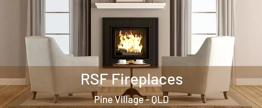RSF Fireplaces Pine Village - QLD
