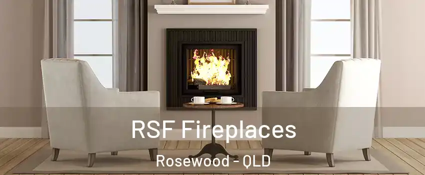RSF Fireplaces Rosewood - QLD