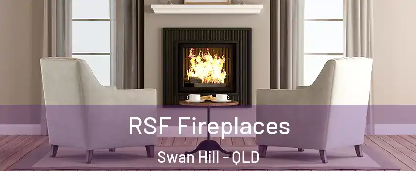 RSF Fireplaces Swan Hill - QLD