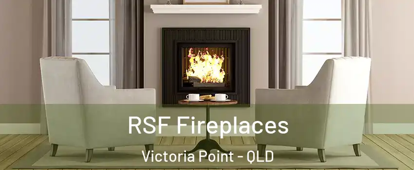 RSF Fireplaces Victoria Point - QLD