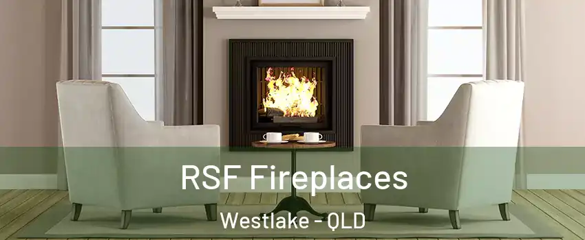 RSF Fireplaces Westlake - QLD