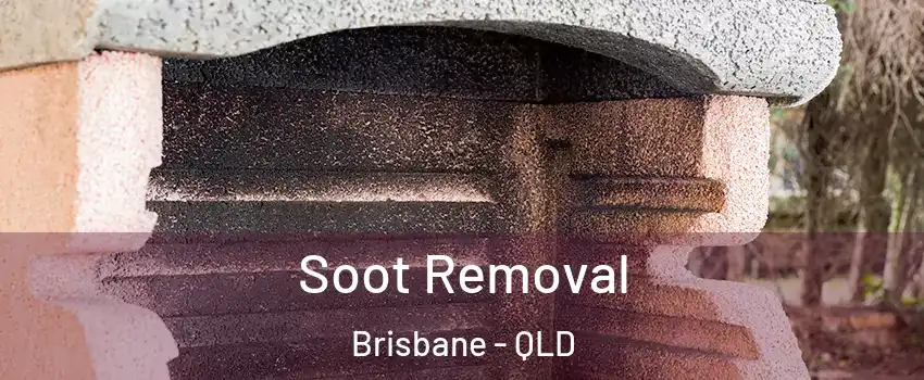 Soot Removal Brisbane - QLD