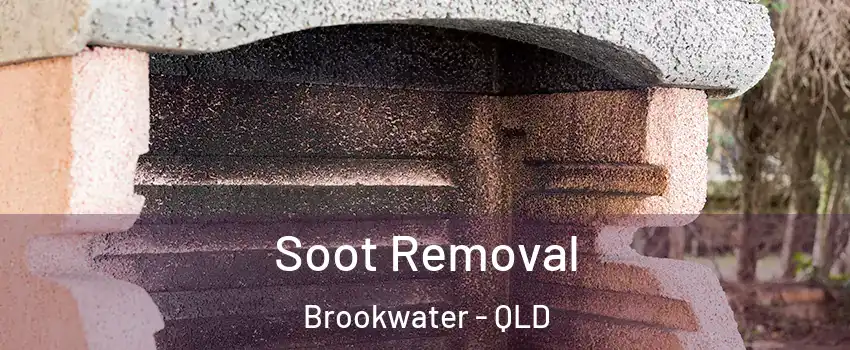 Soot Removal Brookwater - QLD