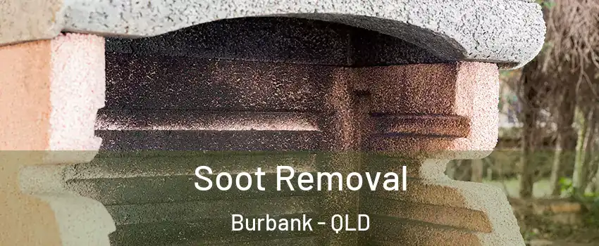 Soot Removal Burbank - QLD
