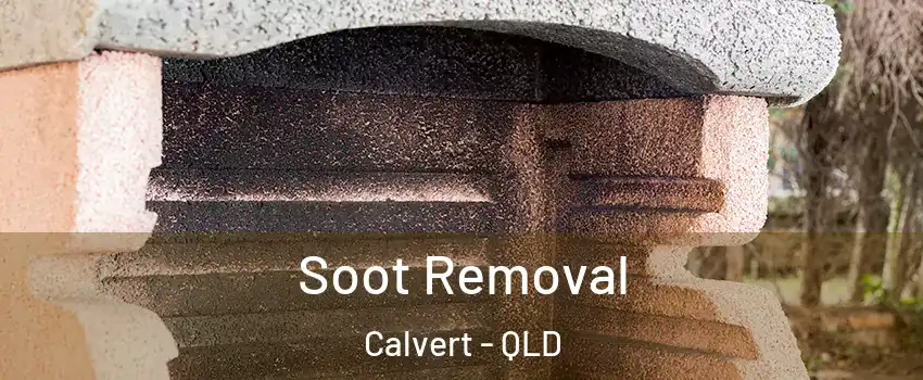 Soot Removal Calvert - QLD