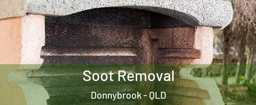 Soot Removal Donnybrook - QLD