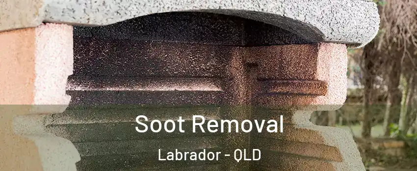  Soot Removal Labrador - QLD
