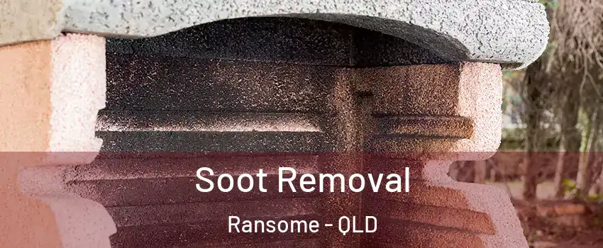 Soot Removal Ransome - QLD
